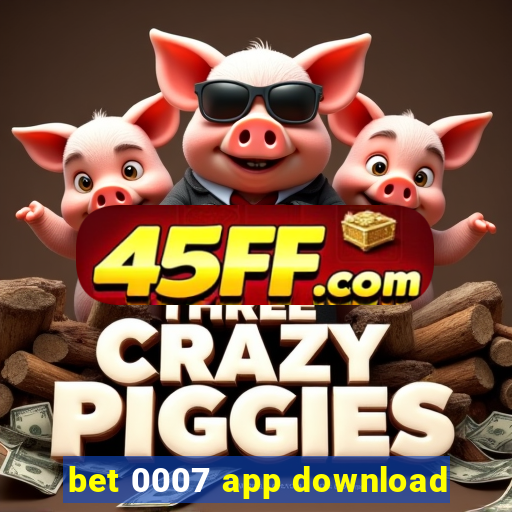 bet 0007 app download